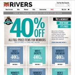 Rivers 40% off on Full-Price Items, Instore and Online with 4% Cashback - Members Only