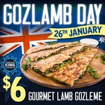 Gourmet Lamb Gozleme for $6 @ Gozleme King on Australia Day (NSW)