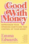 Win One of 5 Good with Money Books by Emma Edwards from Female.com.au