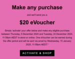 Bonus $20 eVoucher with Any Eligible Purchase Between 05/12/2024 - 24/12/2024 @ Myer (Activation Required)