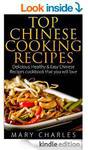 Free on Kindle: Top Chinese Cooking Recipes: Delicious, Healthy & Easy Chinese Recipes