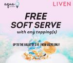 [NSW/VIC] Free Soft Serve with any Topping(s) @ Aqua S via Liven App (New Users)