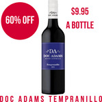 60% off 12 Bottles of Doc Adams McLaren Vale Tempranillo $119.40 ($9.95/ Bottle) Free Adelaide Metro Delivery @ Winenutt