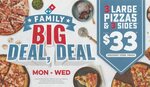 3 Traditional Pizzas & 3 Selected Sides $33 (Pick up / Delivered) @ Domino's (Mon-Wed Only)