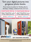 Photobook Australia, Hardcover Imagewrap 11"X 8.5" 40 Page $28, 15"X11" 40 Page $39 + postage