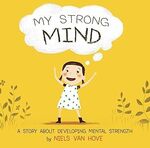 [Prime] My Strong Mind: A story about developing Mental Strength $6.65 + Delivery ($0 with Prime/ $59 Spend) @ Amazon AU