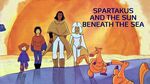 Free to Watch with Ads - Spartakus And The Sun Beneath The Sea S1 & S2 @ SBS On Demand