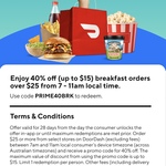 [Prime,DashPass] 40% off orders over $25 between 7-11am (Max discount $15) @ DoorDash