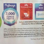 2000 Bonus Flybuys Points (Worth $10) $50 Virgin, Ticketek, Ultimate for Him, Ultimate for Teens, Xbox GC's @ Coles 