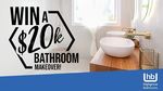 Win a Bathroom Renovation Package Worth $20,000 from Network Ten [Homeowners]