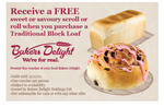 Bakers Delight - Free Scroll (c$1.50) or Roll with Traditional Block Loaf ($3.70) Purchase