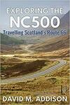 Exploring The NC500: Travelling Scotland's Route 66 Paperback Book $4.60 + Delivery (Free with Prime / $39 Spend) @ Amazon AU