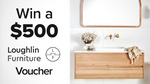 Win a $500 Loughlin Furniture Voucher from Seven Network