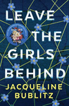 Win 1 of 5 Leave The Girls behind Books by Jacqueline Bublitz Valued at $34.99 from Female.com.au