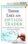 [FREE Kindle eBook] Think Like an Option Trader: How to Profit by Moving from Stocks to Options