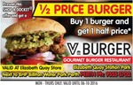 V Burger Buy one Get one Half Price - Elizabeth Quay Perth