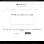Win $2,900 Worth of Gift Vouchers from Francesca