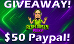 Win $50 via PayPal from Content Creater RebelDustyPinky