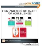 FREE Kindle eBooks: Find (and Keep) Top Talent for Your Business (Collection) (2nd Edition)