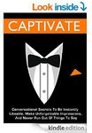 Captivate: Secrets of Captivating Conversation and Never Running Out of Things to Say eBook FREE