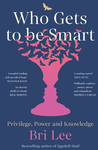 Win 1 of 5 copies of 'Who Gets to Be Smart' (Novel) by Bri Lee worth $29.99 from Female