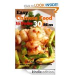 Free: Easy Chinese Food in under 30 Minutes [Kindle Edition] List price $2.99