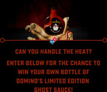 Win 1 of 90 Bottles of Limited Edition Ghost Chilli Hot Sauce from Domino's
