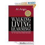 FREE: Walking, Living, Learning! an Adventure in Personal & Professional Development [Kindle Edi