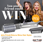 Win 1 of 2 John Frieda Volume Shine Hair Stylers Worth $79.95 from Stan Cash
