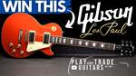 Win a Gibson Les Paul Standard Guitar from Play and Trade Guitars