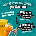 [VIC] Free Froyo (Up to $10), Bubble Tea & Slurpees from 11am-12pm Saturday (21/12) @ Yo-Gainz (Carrum)