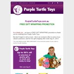 PurpleTurtleToys.com.au FREE GIFT WRAPPING PROMOTION (Site Wide)