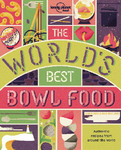 Win One of 6 Lonely Planet Food's The World's Best Bowl Food Books @ Girl.com.au