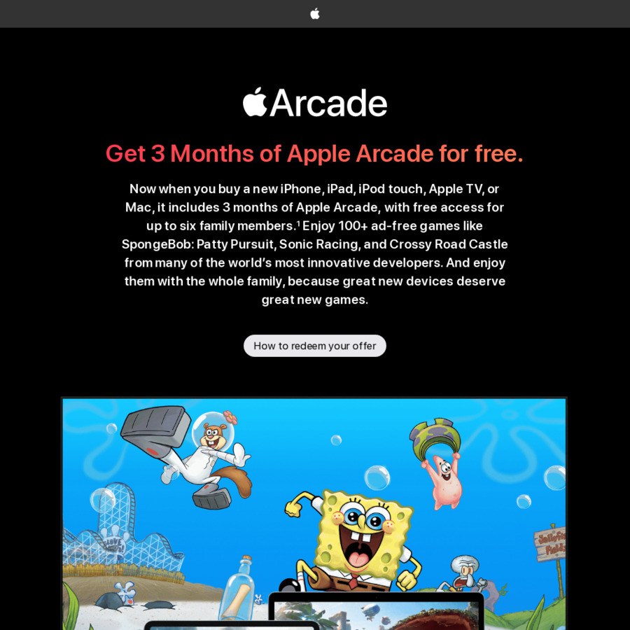 3 months free apple arcade when you buy a new iPhone, iPad, iPod touch, Apple TV, or Mac @ Apple