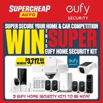 Win 1 of 5 eufy Home Security Kits Worth $3,717.64 from eufy & Supercheap Auto