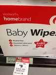 Woolworths Home Brand Non-Scented Baby Wipes $9 Per Box (6x80 Sheets). That's 1.875cents a Wipe