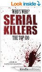 $0 eBook: Who's Who? - Serial Killers - The Top 100 [Kindle]