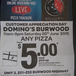 Domino's Any Pizza $5.00 (Pick up 20/6) (Burwood VIC) Other Stores?