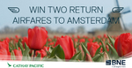 Win Two Return Airfares Brisbane to Amsterdam - bne.com [QLD]