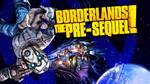 Borderlands: The Pre-Sequel!