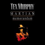 Tex Murphy: Martian Memorandum
