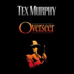 Tex Murphy: Overseer
