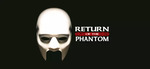 Return of The Phantom