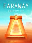 Faraway: Director's Cut