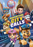 Paw Patrol The Movie: Adventure City Calls
