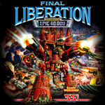 Final Liberation: Warhammer Epic 40000